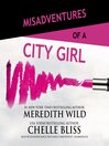 Cover image for Misadventures of a City Girl